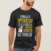 Forklift operator fork lift certified forklift dri tシャツ (正面)