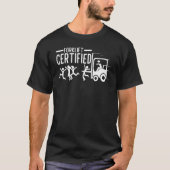 Forklift Operator Forklift Certified Tシャツ (正面)