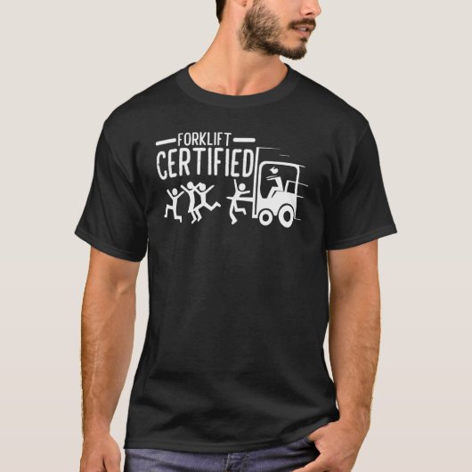 Forklift Operator Forklift Certified Tシャツ (正面)