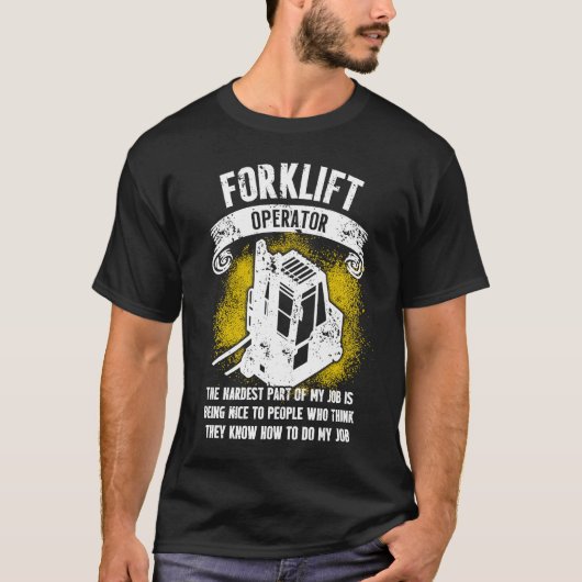 Forklift Operator Hardest Driver Tシャツ (正面)