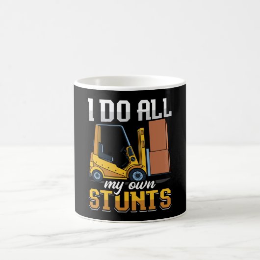 Forklift Operator I Do All My Own Stunts Driver コーヒーマグカップ (中央)