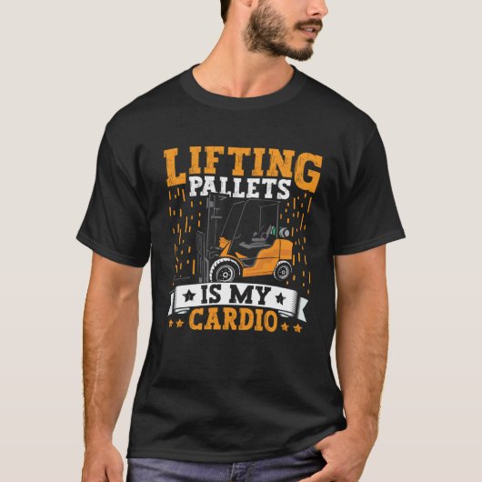 Forklift Operator Lifting Pallets Forklift Driver  Tシャツ (正面)