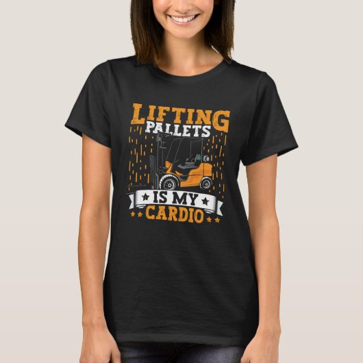 Forklift Operator Lifting Pallets Forklift Driver Tシャツ (正面)