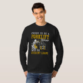 Forklift Operator Proud To Be A Forklift Driver Tシャツ (正面フル)