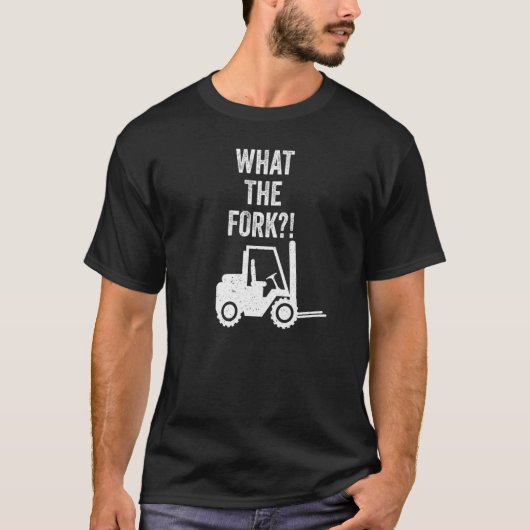 Forklift Operator What The Fork Warehouse Forklift Tシャツ (正面)