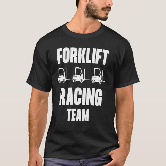 Forklift Racing Team Certified Forklift Operator Tシャツ (正面)