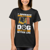 Forklifter Dog Logistics  Warehouse Forklift Opera Tシャツ (正面)