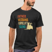 Forklifter Father Husband Forklift Operator Tシャツ (正面)