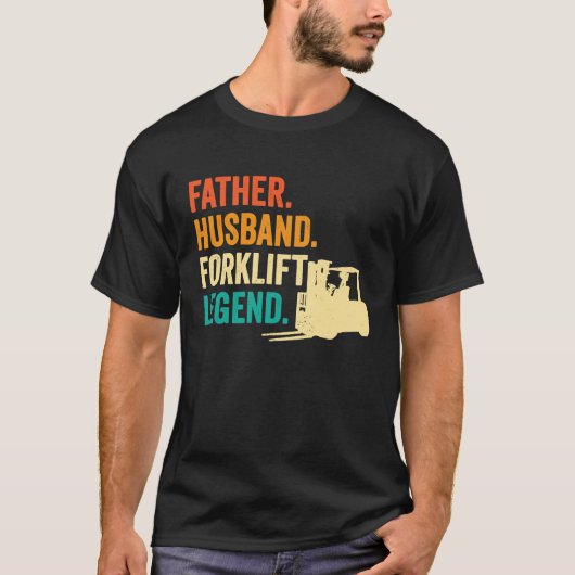 Forklifter Father Husband Forklift Operator Tシャツ (正面)