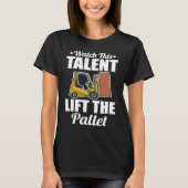 Forklifter Talent Lift Pallet Tシャツ (正面)