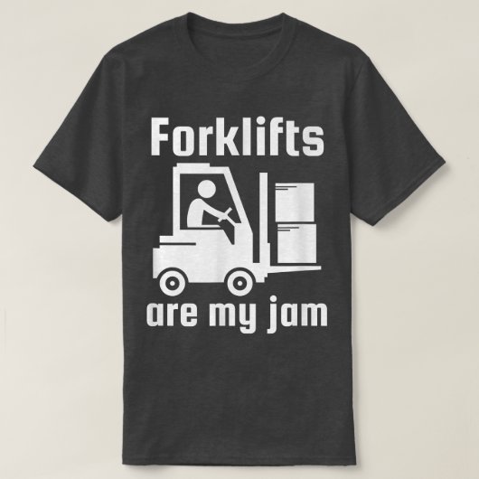 Forklifts Are My-Jam Funny Industrial Truck Driver Tシャツ (デザイン正面)