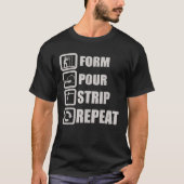Form Pour Strip Repeat Concrete Worker Constructio Tシャツ (正面)