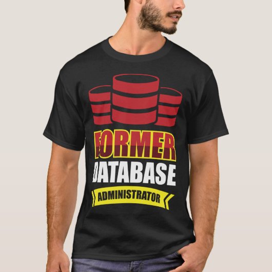 Former Database Administrator Tシャツ (正面)
