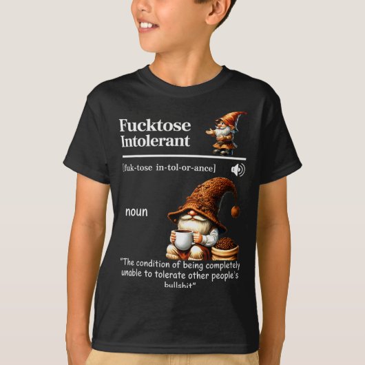 Fortose Intolerant Definition Funny Gnome Coffee  Tシャツ (正面)