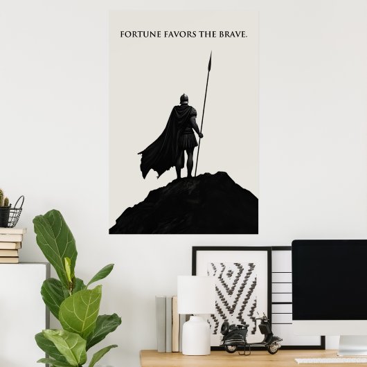 Fortune Favors The Brave ポスター (ホームオフィス)