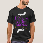 Fortune Teller Knows Tells All Crystal Ball Tarot  Tシャツ (正面)