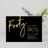 Forty | モダン ブラック ゴールド 40歳の誕生日パーティー 箔招待状 (立ち正面)