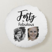 Forty and Fabulous 2 Photo 40th Birthday ラウンドクッション (裏面)