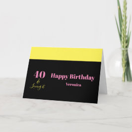 Forty and Loving It 40th Birthday Yellow Black カード