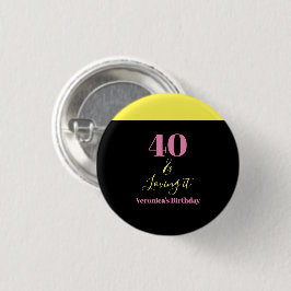 Forty and Loving It 40th Birthday Yellow Black 缶バッジ