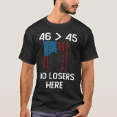 Forty Six Greater Than Forty Five No Losers Here Tシャツ (正面)