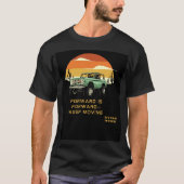 Forward Is Forward – Keep Moving | Adventure Motiv Tシャツ (正面)