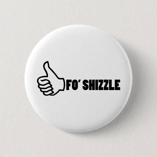 Fo'Shizzle Thomb 缶バッジ (正面)