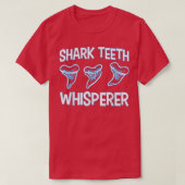 Fossil Teeth Shark Teeth Whisperer Tooth Hunter  Tシャツ (デザイン正面)
