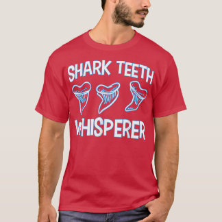 Fossil Teeth Shark Teeth Whisperer Tooth Hunter  Tシャツ