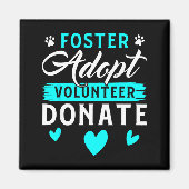 Foster Adopt Volunteer Donate Funny Animal Rescue  マグネット (正面)