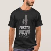 Foster Mom At Work 1 Tシャツ (正面)