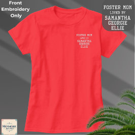 Foster Mom Is Loved By Embroidered Shirt 刺繍入りTシャツ