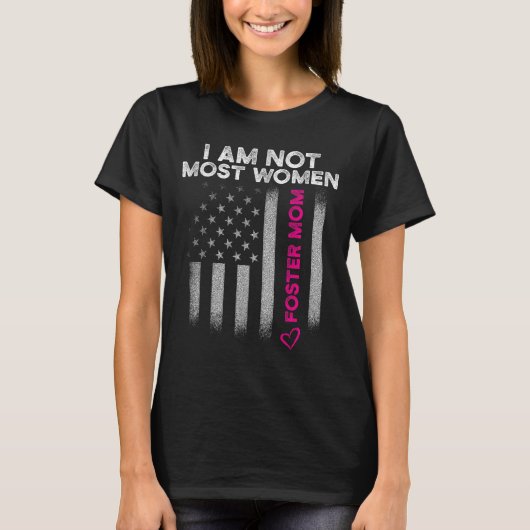 Foster Parent Mom Most Women Foster Care  Tシャツ (正面)