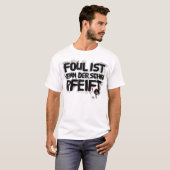 foul ist wenn der schiri pfeift tシャツ (正面フル)