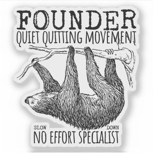 Founder Quiet Quitting Movement Cute Sloth シール (正面)