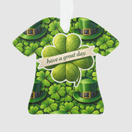 Four leaf clover Saint Patrick's Day have a great  オーナメント