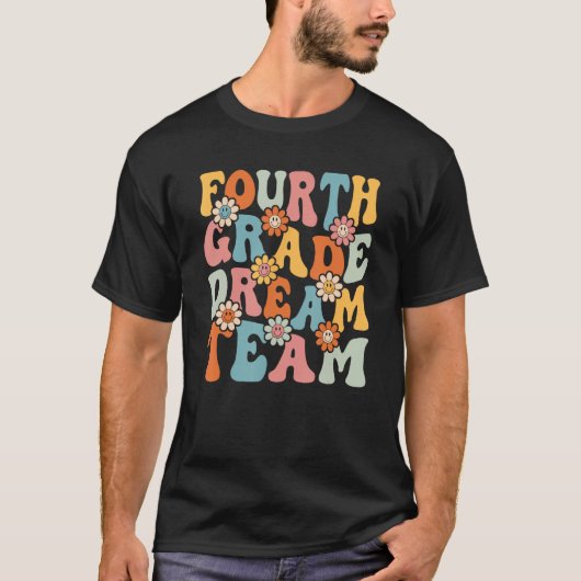 Fourth Grade Dream Team  Back To School Teacher St Tシャツ (正面)