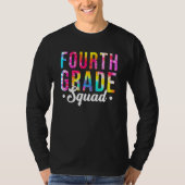 Fourth Grade Squad Tie Dye 4th Grade Teacher Back  Tシャツ (正面)