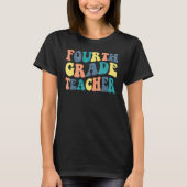 Fourth Grade Teacher Groovy First Day Of School Tシャツ (正面)