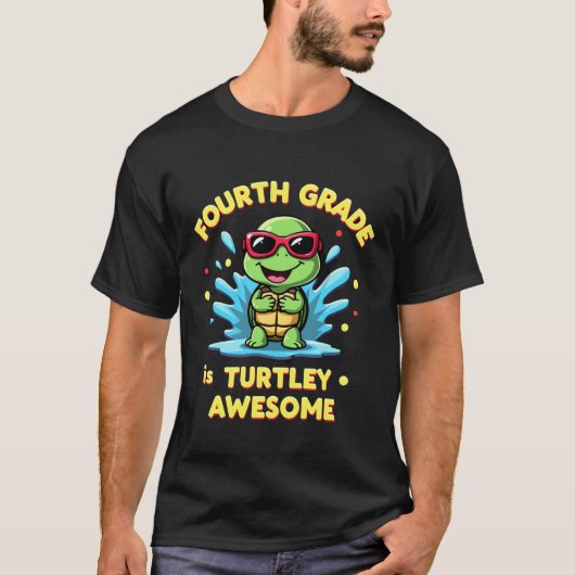 Fourth Grade Turtle-y Awesome First Day of Fourth  Tシャツ (正面)