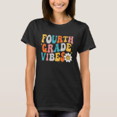 Fourth Grade Vibes 4th Grade Team First Day Of Sch Tシャツ (正面)