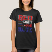 Fourth of July 4th of July Red White and Blue Tシャツ (正面)