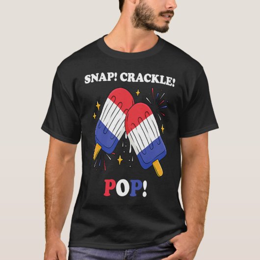 Fourth of July Pun Snap Crackle Pop Red White Blue Tシャツ (正面)
