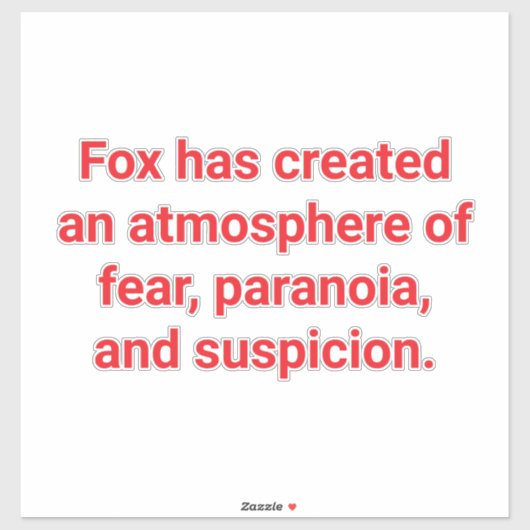 Fox Creates Fear & Suspicion Hankamer Artjunkhaus シール (シート)