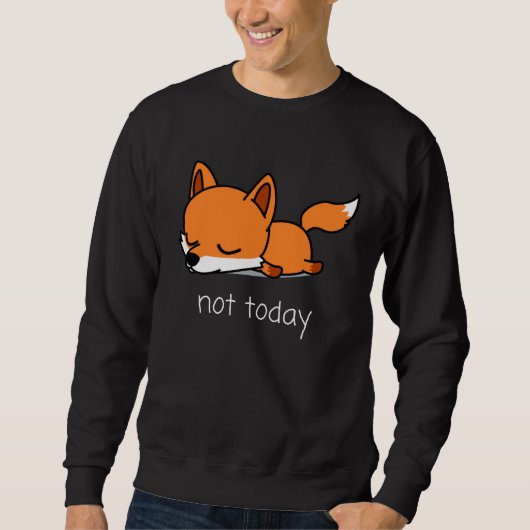 Fox Pencil Nicht heute Not Today Saying スウェットシャツ (正面)