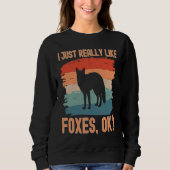 Fox  Retro I Just Really Like Foxes Ok スウェットシャツ (正面)