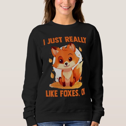 Foxes I Just Reallys Like Foxes Ok 2 スウェットシャツ (正面)