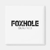 Foxhole Qualified Military Suprter And Lover Motiv マグネット (正面)