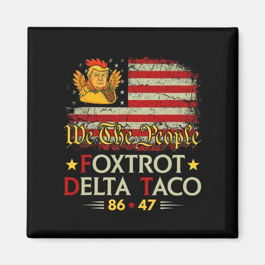 Foxtrot Delta Taco 8647レッツタコ米国旗We T マグネット (正面)