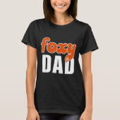 Foxy Dad Shirt Funny Father Gift Cute Fox Cartoon  Tシャツ (正面)